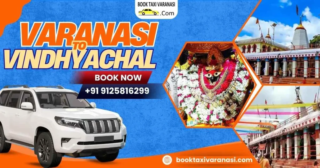 Varanasi to Vindhyachal Taxi Fare: Your Ultimate Guide by Book Taxi Varanasi 9 Varanasi to vindhyachal taxi fare