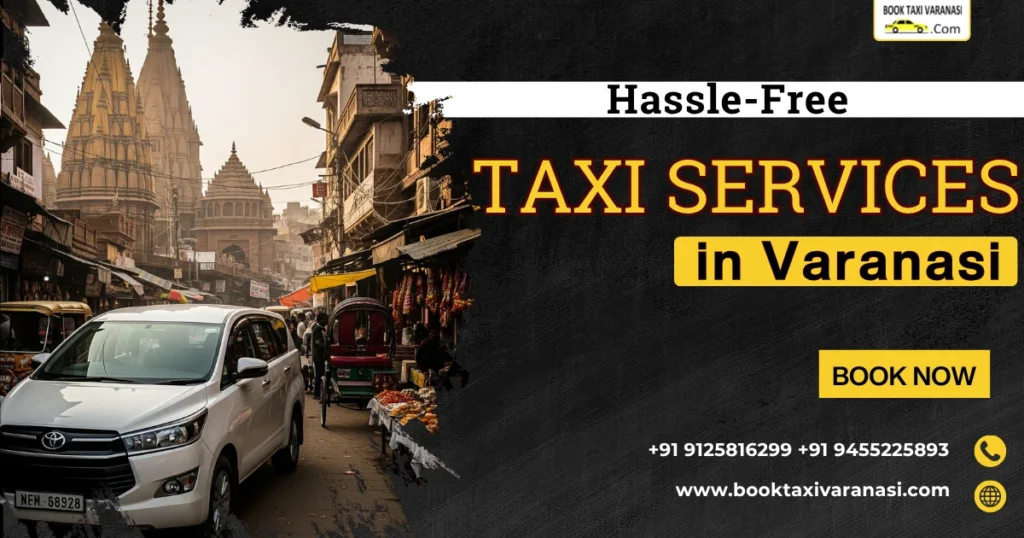 How Taxi Services in Varanasi are Making Travel Hassle-Free for Tourists 5 Taxi Services in Varanasi